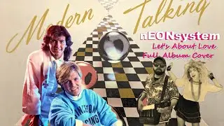 nEONsystem - Let's Talk About Love - Full Album Cover (Modern Talking Full Album Cover)
