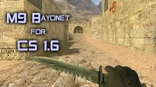 Обзор моделей Штык нож M9 for CS 1.6