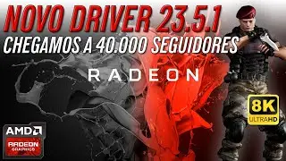 NEW DRIVER 23.5.1 - OTIMIZAÇÕES | Adrenalin Radeon - AMD Software Update
