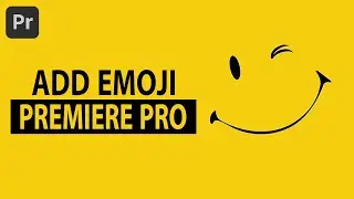 How To Add Emojis In Adobe Premiere Pro