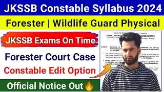 JKSSB Constable Syllabus 2024 | JKSSB Forester, Wildlife Guard Physical | JKP Constable Edit Option
