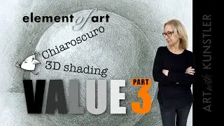 Value as an Element of Art. Part 3. Chiaroscuro and 3D shading.