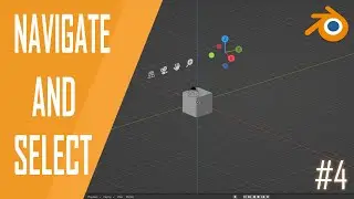 Blender Viewport Navigation and Selections in Blender 