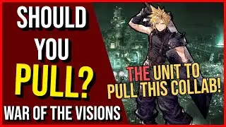 The BEST FFVII Unit? Should You Pull Cloud? | War of the Visions (FFBE)