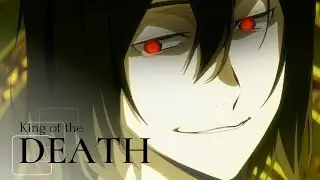 King Of The Death│Bungou Stray Dogs [AMV] Season 4 Trailer