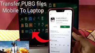 How To Transfer PUBG ( Files ) Mobile To Laptop