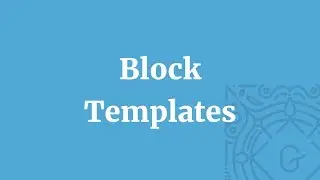 Block Templates Tutorial for WordPress