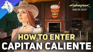 How To Enter Capitan Caliente - Cyberpunk 2077 Phantom Liberty