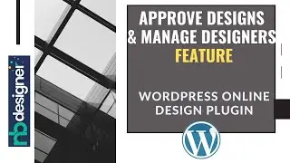How to Approve Designs and Manages Your Designers for Your Wordpress site