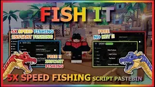 FISH IT Script Pastebin 2025 AUTO FARM, 5X SPEED FISHING, FREE INSTANT FISHING, ADMIN FISH (NO KEY)🐉