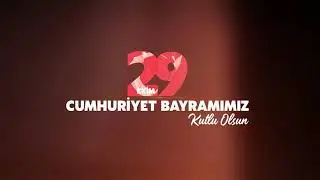 29 Ekim Cumhuriyet Bayramımız Kutlu Olsun