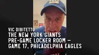 The New York Giants Pre-Game Locker Room with Vic DiBitetto — Game 17, Philadelphia Eagles