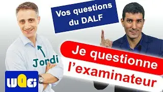 Questions à un examinateur du DALF - feat Jordi du Frenchclub