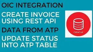 OIC Integration to Create AP Invoices using Rest API From ATP Table Data