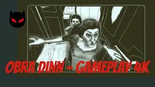Return of the Obra Dinn gameplay 4k 60fps