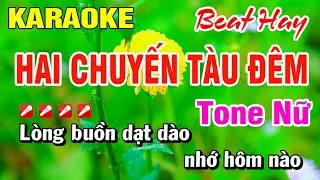 Karaoke Hai Chuyến Tàu Đêm (Beat Hay) Tone Nữ Nhạc Sống | Hoài Phong