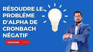 Résolution du problème d’Alpha de Cronbach faible ou négatif (بالدارجة)