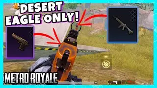 DESERT EAGLE ONLY CHALLENGE in Metro Royale! PUBG MOBILE Metro Royale