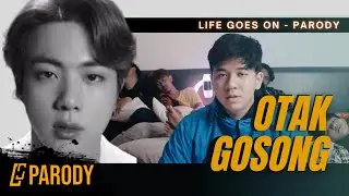 PARODY BTS - LIFE GOES ON ( OTAK GOSONG)🤯