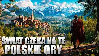 8 Polskich gier, na które czeka cały świat