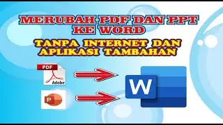 CARA CEPAT MERUBAH PDF, PPT KE WORD TANPA INTERNET