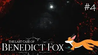 The Last Case of Benedict Fox #4 - Frustrating Darkness