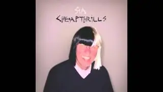 Sia   Cheap Thrills Audio