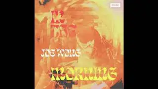 Joe Wong - In The Morning (Official Audio)