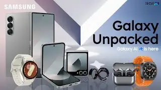 Samsung Galaxy Unpacked July 2024 - Unfolding 6 Major Products!