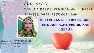 AKSI NYATA TOPIK  RAPOR PENDIDIKAN SEBAGAI SUMBER DATA PERENCANAAN ( PMM )