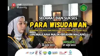 WISUDA SARJANA DAN PASCASARJANA PERIODE III TAHUN 2023 ǁ UIN MALANG