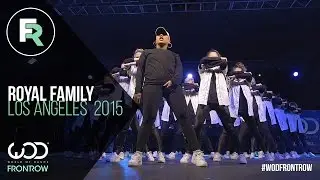 Royal Family  | FRONTROW | World of Dance Los Angeles 2015 | 