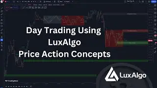 Using LuxAlgo Price Action Concepts Indicator (Overview)