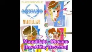 Maquillaje - Mecano [Invertida/Reversa]
