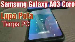 Samsung Galaxy A03 Core Lupa Pola || Hard Reset Samsung Galaxy A03 Core Tanpa PC