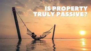 Is Property Really a Passive Income Source? The Truth Revealed