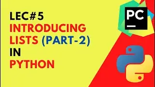 #5 Introducing Lists in python - Part 2 | Insert and Delete Items | codetrix