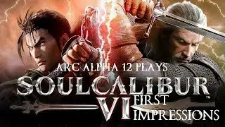 FIRST IMPRESSIONS! Alpha Plays Soulcalibur VI