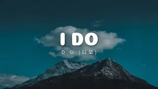 D.O. (디오) -  I Do (English Lyrics)