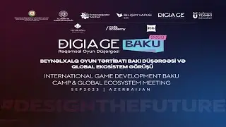 DIGIAGE Baku 2023 - Rəqəmsal Oyun Düşərgəsi 7-10 sentyabr 2023-cü il