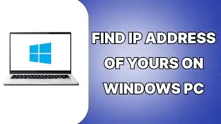 How To Find Your IP Address On Windows PC & Laptop 2024 (SIMPLE)
