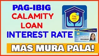 PagIBIG Calamity Loan: How much Magkano Interest Rate Calamity Loan Pag IBIG