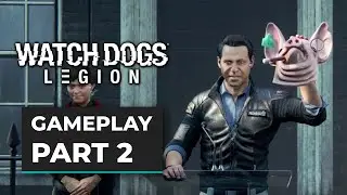 WATCH DOGS: LEGION (2020)  No Commentary Gameplay Walkthrough - [1080p 60FPS ULTRA] -  Part 2