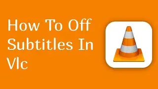 how to off subtitles in vlc media player