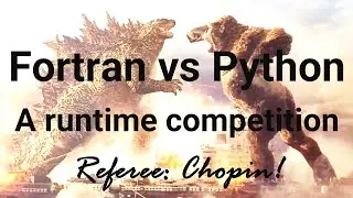 Fortran vs Python: a runtime contest with Chopin as referee