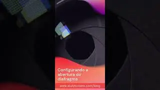 Configurando a Abertura do Diafragma