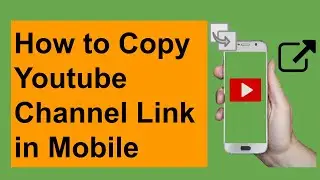 How to Copy Youtube Channel Link in Mobile