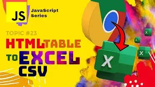 JST #23 🟡 Convert Export HTML Table Data to Excel XLS CSV file in Vanilla JavaScript Tutorial 2022