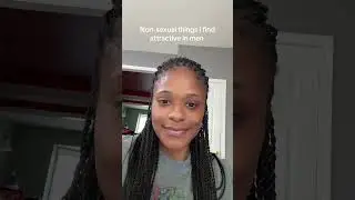 TikTok trend: non-sexual things I find attractive in men 