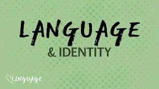 Language Identity & Group Membership